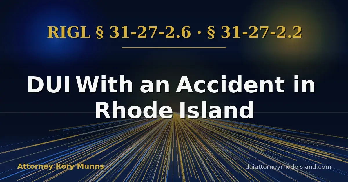 DUI With an Accident in Rhode Island: How Injury Changes the Charge