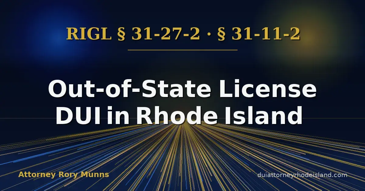Out-of-State License DUI in Rhode Island: What Happens Next for Massachusetts and Connecticut Drivers