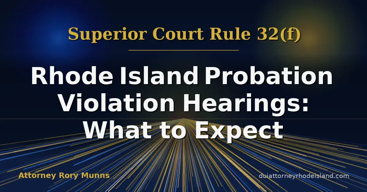 Rhode Island Probation Violation Hearings: What to Expect in 2026
